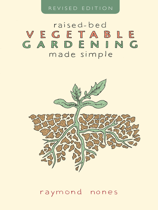 Title details for Raised-Bed Vegetable Gardening Made Simple by Raymond Nones - Wait list